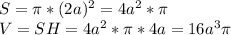 S=\pi*(2a)^2=4a^2*\pi\\&#10;V=SH=4a^2*\pi*4a=16a^3\pi