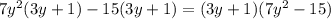7 y^{2} (3y+1) -15(3y+1)=(3y+1)(7 y^{2} -15)