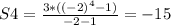 S4= \frac{3*((-2) ^{4}-1) }{-2-1}=-15