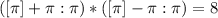 ([\pi]+\pi:\pi)*([\pi]-\pi:\pi)=8