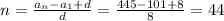 n= \frac{a_n-a_1+d}{d}= \frac{445-101+8}{8}= 44