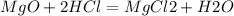 MgO+2HCl=MgCl2+H2O