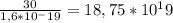\frac{30}{1,6*10^-19} = 18,75*10^19