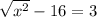 \sqrt{x^2}-16= 3