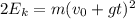 2E_{k}=m(v_{0}+gt)^2