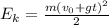 E_{k}=\frac{m(v_{0}+gt)^2 }{2}