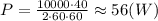 P=\frac {10000\cdot 40}{2\cdot 60\cdot 60}\approx 56 (W)