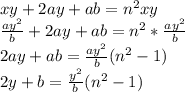 xy+2ay+ab=n^2xy\\&#10;\frac{ay^2}{b}+2ay+ab = n^2*\frac{ay^2}{b}\\&#10;2ay+ab=\frac{ay^2}{b}(n^2-1)\\&#10;2y+b=\frac{y^2}{b}(n^2-1)\\&#10;