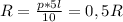 R= \frac{p*5l}{10} =0,5R