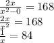 \frac{2x}{x^2-0}=168\\\frac{2x}{x^2}=168\\\frac{1}{x}=84