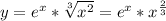 y = e^x* \sqrt[3]{x^2}=e^x*x^ \frac{2}{3}