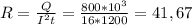 R= \frac{Q}{I^2t} = \frac{800*10^3}{16*1200} =41,67