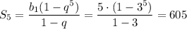 S_5=\dfrac{b_1(1-q^5)}{1-q}=\dfrac{5\cdot(1-3^5)}{1-3}=605