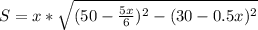 S=x*\sqrt{(50-\frac{5x}{6})^2-(30-0.5x)^2}