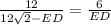 \frac{12}{12 \sqrt{2} -ED} = \frac{6}{ED}