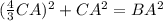 (\frac{4}{3}CA) ^{2}+CA^{2}=BA^{2} &#10;