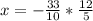 x = - \frac{33}{10} * \frac{12}{5}