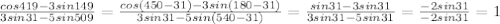 \frac{cos419-3sin149}{3sin31-5sin509}= \frac{cos(450-31)-3sin(180-31)}{3sin31-5sin(540-31)} =\frac{sin31-3sin31}{3sin31-5sin31}= \frac{-2sin31}{-2sin31} =1