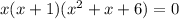 x(x+1)(x^2+x+6)=0