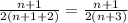 \frac{n+1}{2(n+1+2)}=\frac{n+1}{2(n+3)}