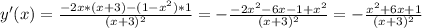 y'(x) = \frac{-2x * (x + 3) - (1 - x^{2}) * 1}{ (x + 3)^{2} } = - \frac{-2x^{2} - 6x - 1 + x^{2}}{(x + 3)^{2}} = - \frac{x^{2} + 6x + 1}{(x + 3)^{2}}