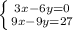 \left \{ {{3x-6y=0} \atop {9x-9y=27}} \right.