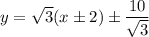 y=\sqrt{3}(x\pm2)\pm\dfrac{10}{\sqrt{3}}