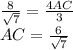 \frac{8}{\sqrt{7}}=\frac{4AC}{3} \\&#10;AC = \frac{6}{\sqrt{7}}