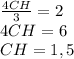 \frac{4CH}{3}=2 \\&#10;4CH = 6 \\&#10;CH = 1,5