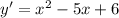 y'=x^2-5x+6