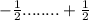 - \frac{1}{2} ........+ \frac{1}{2}