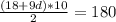 \frac{(18+9d)*10}{2}=180