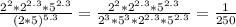 \frac{2 ^{2}*2 ^{2.3}*5 ^{2.3} }{(2*5) ^{5.3} } = \frac{2 ^{2}*2 ^{2.3}*5 ^{2.3} }{2^{3}* 5^{3} * 2^{2.3} *5^{2.3} } = \frac{1}{250}