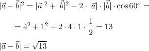 |\vec a - \vec b|^2=|\vec a|^2 + |\vec b|^2 - 2\cdot |\vec a|\cdot |\vec b|\cdot \cos60^o=\\ \\ ~~~~~~=4^2+1^2-2\cdot 4\cdot 1\cdot \dfrac12=13\\ \\|\vec a - \vec b|=\sqrt {13}