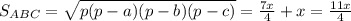 S_{ABC}=\sqrt{p(p-a)(p-b)(p-c)}=\frac{7x}{4}+x=\frac{11x}{4}\\&#10;