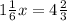 1 \frac{1}{6}x=4 \frac{2}{3}