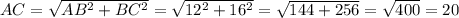 AC=\sqrt{AB^2+BC^2}=\sqrt{12^2+16^2}=\sqrt{144+256}=\sqrt{400}=20