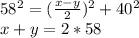 58^2=( \frac{x-y}{2} )^2+40^2\\&#10;x+y=2*58\\\\&#10;
