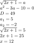 \sqrt{2x+1}=a \\ a^{2}-3a-10=0 \\ D=49 \\ a_{1}=5 \\ a_{2}=-2 \\ \sqrt{2x+1}=5 \\ 2x+1=25 \\ x=12