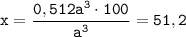 \tt x=\dfrac{0,512a^3\cdot100}{a^3}=51,2