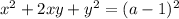 x^2+2xy+y^2=(a-1)^2\\&#10;&#10;