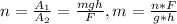 n= \frac{A_1}{A_2}= \frac{mgh}{F},m= \frac{n*F}{g*h}