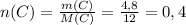 n(C)= \frac{m(C)}{M(C)} = \frac{4,8}{12} =0,4
