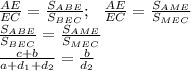\frac{AE}{EC}= \frac{S_{ABE}}{S_{BEC}}; \,\,\,\, \frac{AE}{EC}= \frac{S_{AME}}{S_{MEC}} \\ &#10; \frac{S_{ABE}}{S_{BEC}}= \frac{S_{AME}}{S_{MEC}} \\ \frac{c+b}{a+d_1+d_2}= \frac{b}{d_2}