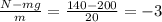 \frac{N-mg}{m}= \frac{140-200}{20}=-3