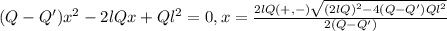 (Q-Q')x^2-2lQx+Ql^2=0 , x = \frac{2lQ(+,-) \sqrt{(2lQ)^2-4(Q-Q')Ql^2} }{2(Q-Q')}