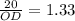 \frac{20}{OD} =1.33