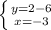 \left \{ {{y=2-6} \atop {x=-3}} \right.