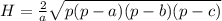 H= \frac{2}{a} \sqrt{p(p-a)(p-b)(p-c)