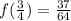 f(\frac{3}{4}) = \frac{37}{64}